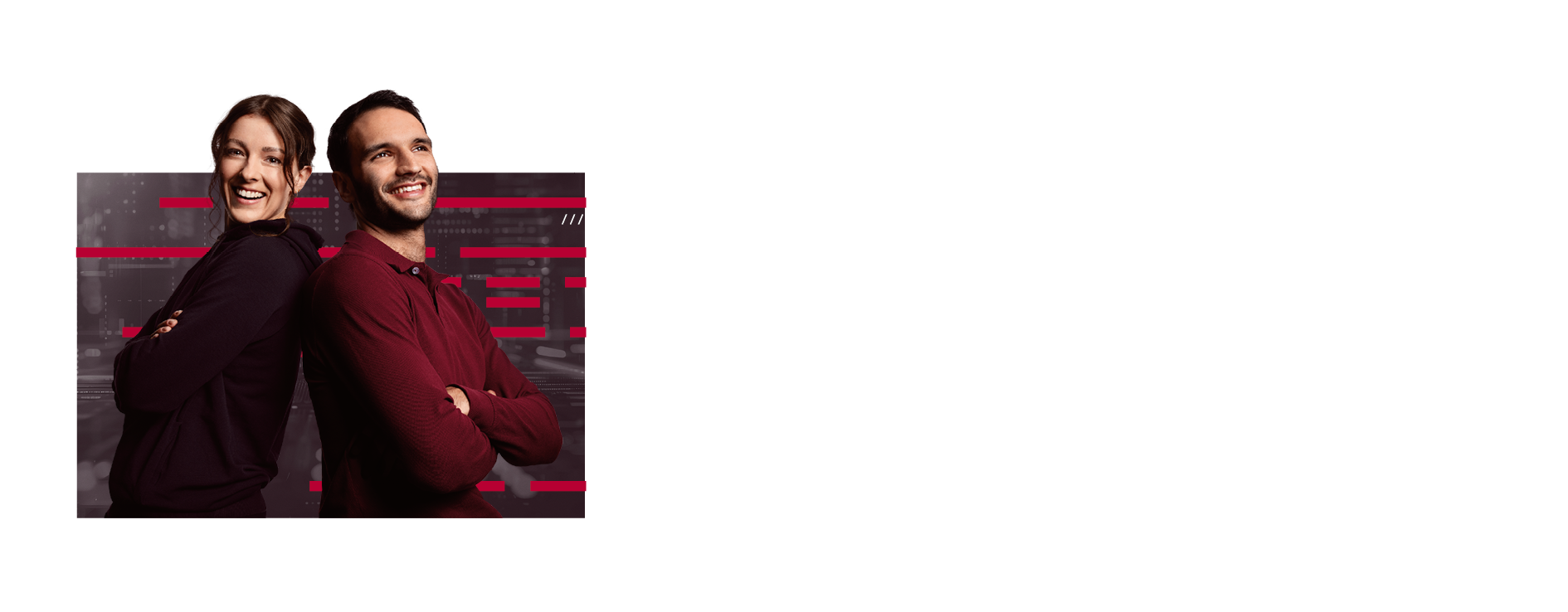 Two employees of a younger age stand back to back and smile, against a background with red and gray elements. They look confident and content.