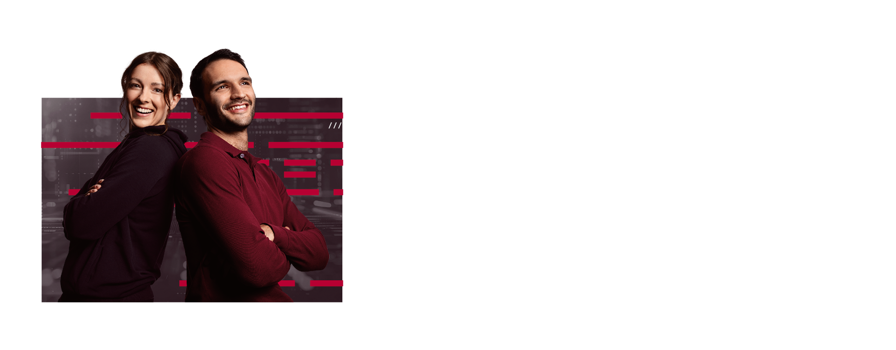 Two employees of a younger age stand back to back and smile, against a background with red and gray elements. They look confident and content.